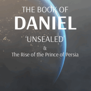 The Book of Daniel: Unsealed